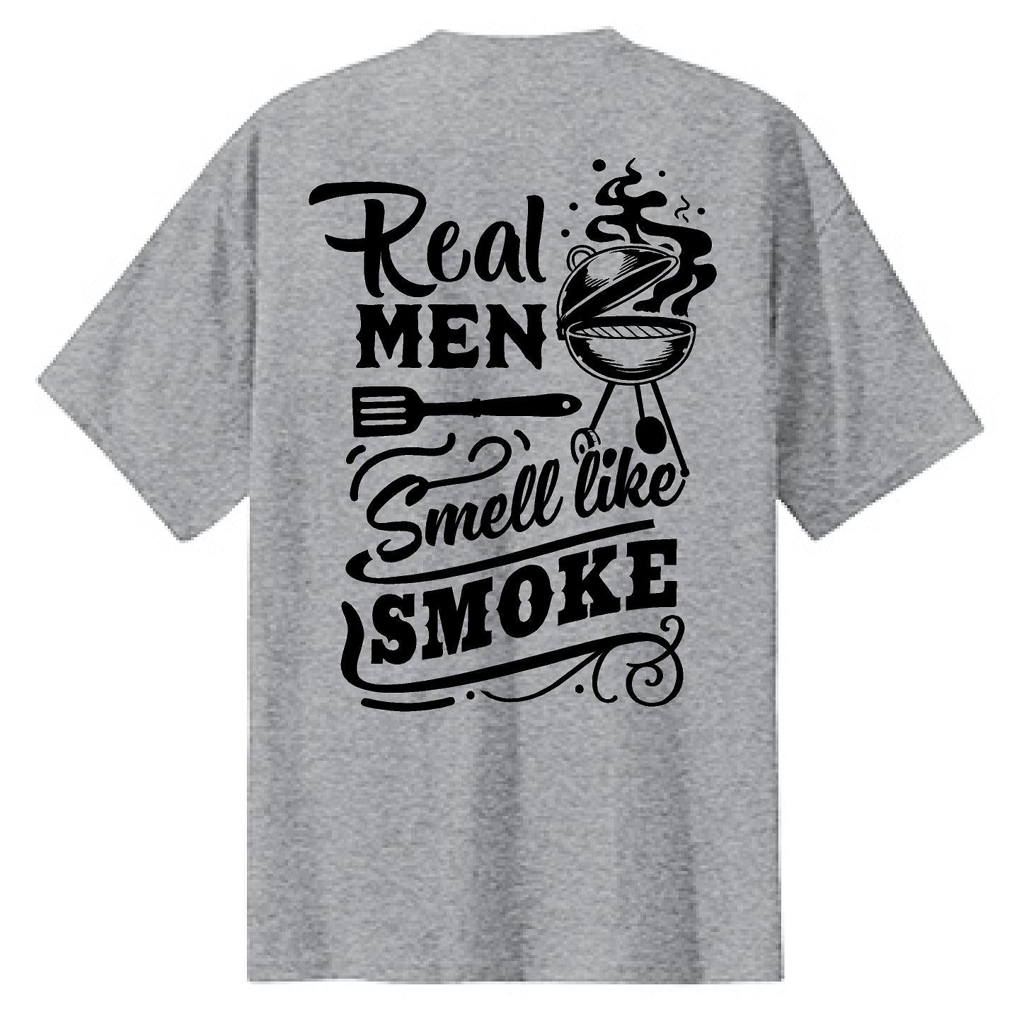 Real Men Smell Like Smoke - NTBA Shirt