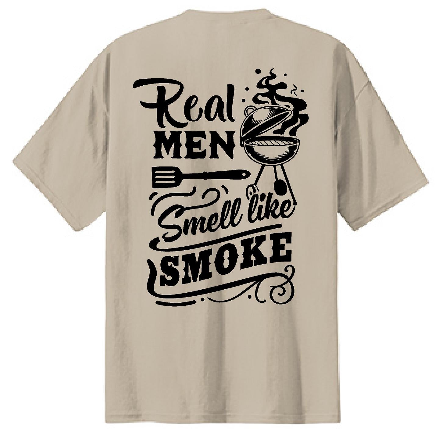 Real Men Smell Like Smoke - NTBA Shirt