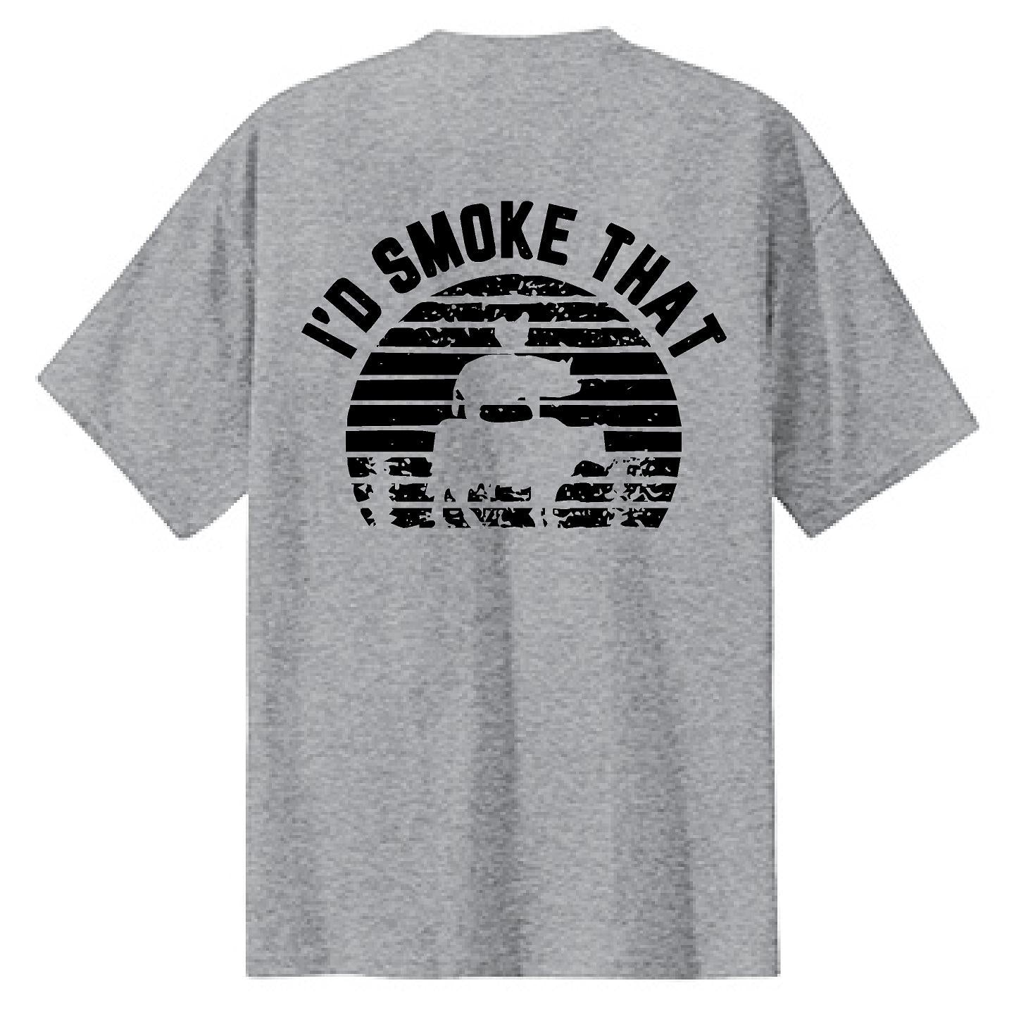 I'd Smoke That Trio - NTBA Shirt