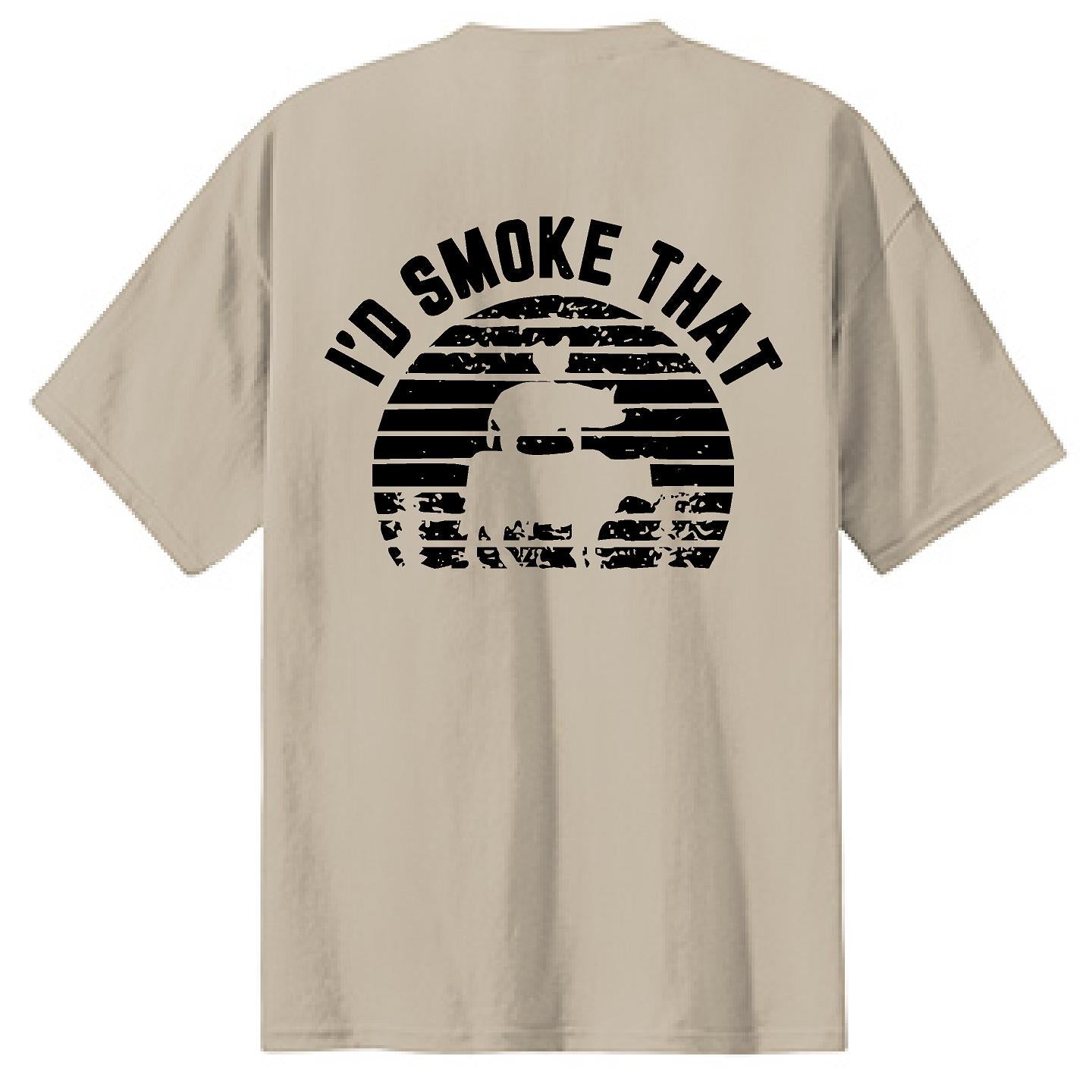 I'd Smoke That Trio - NTBA Shirt