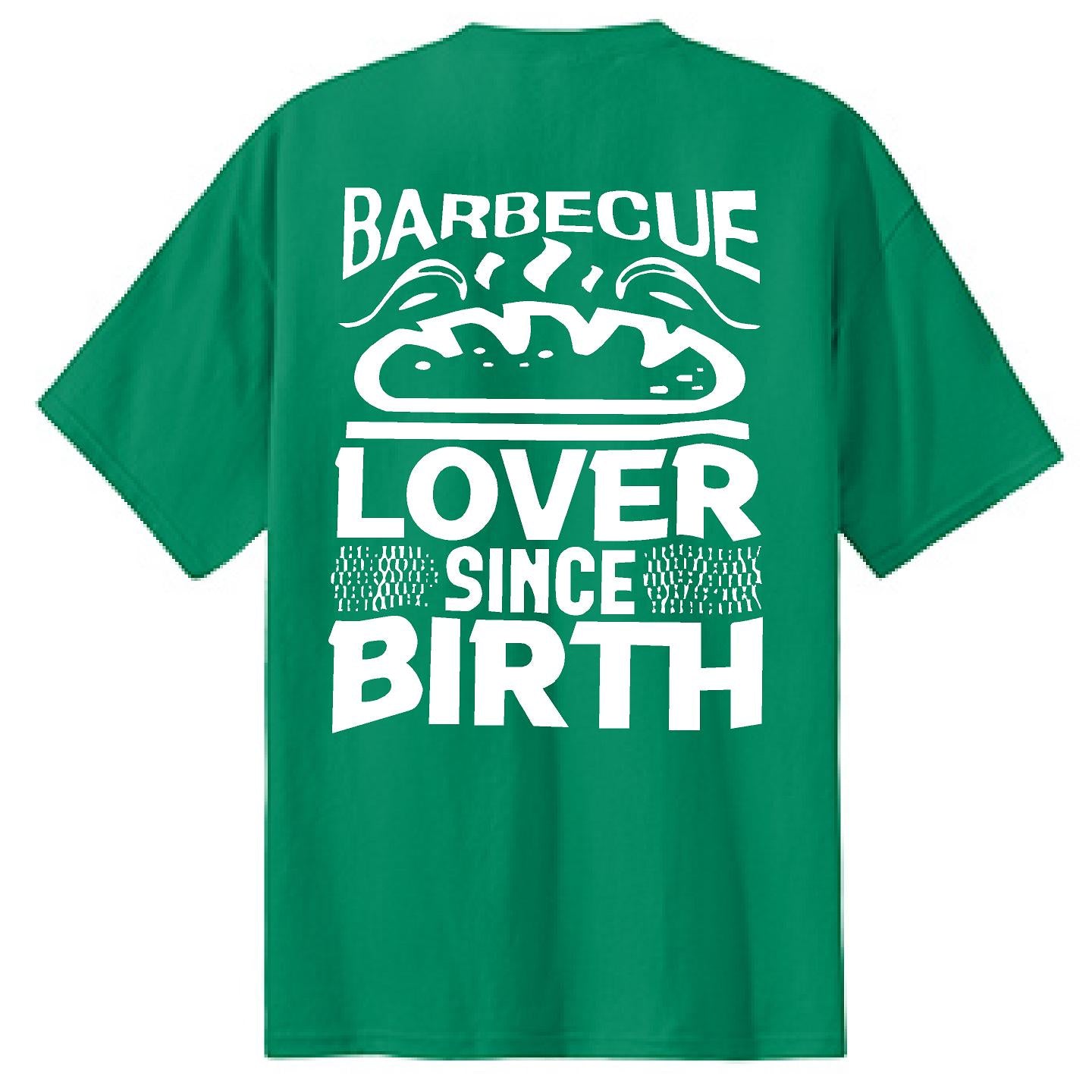 BBQ Lover Since Birth - NTBA Shirt