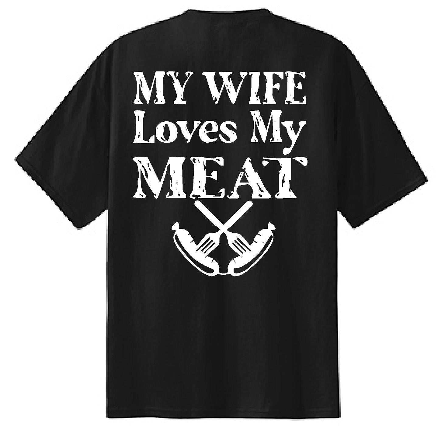 My Wife Loves My Meat - NTBA Shirt