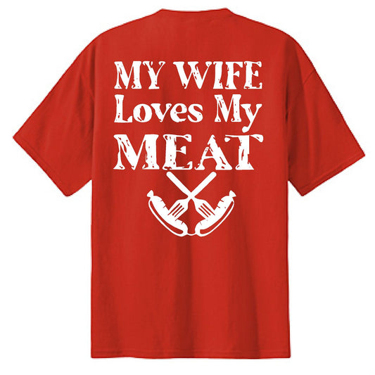 My Wife Loves My Meat - NTBA Shirt