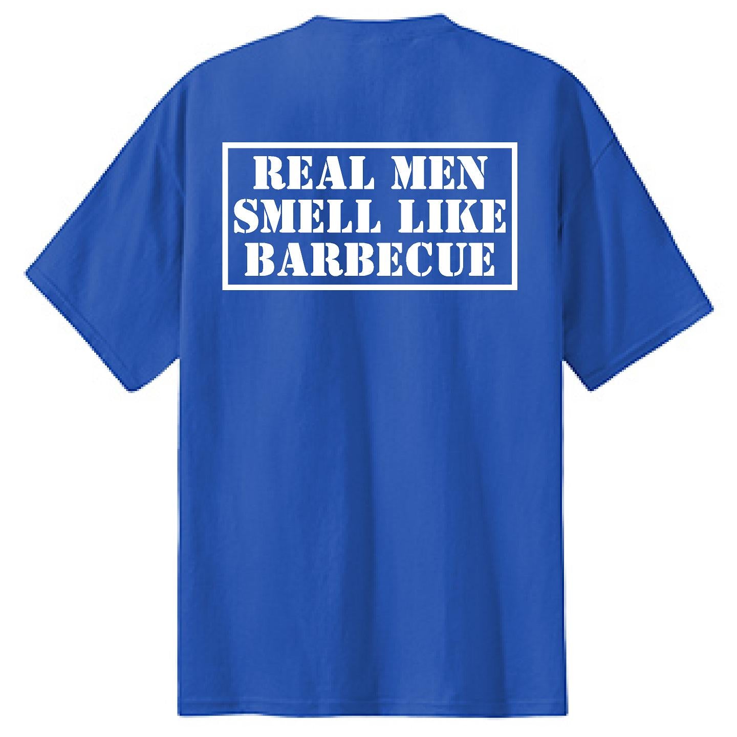 Real Men Smell Like BBQ - NTBA Shirt