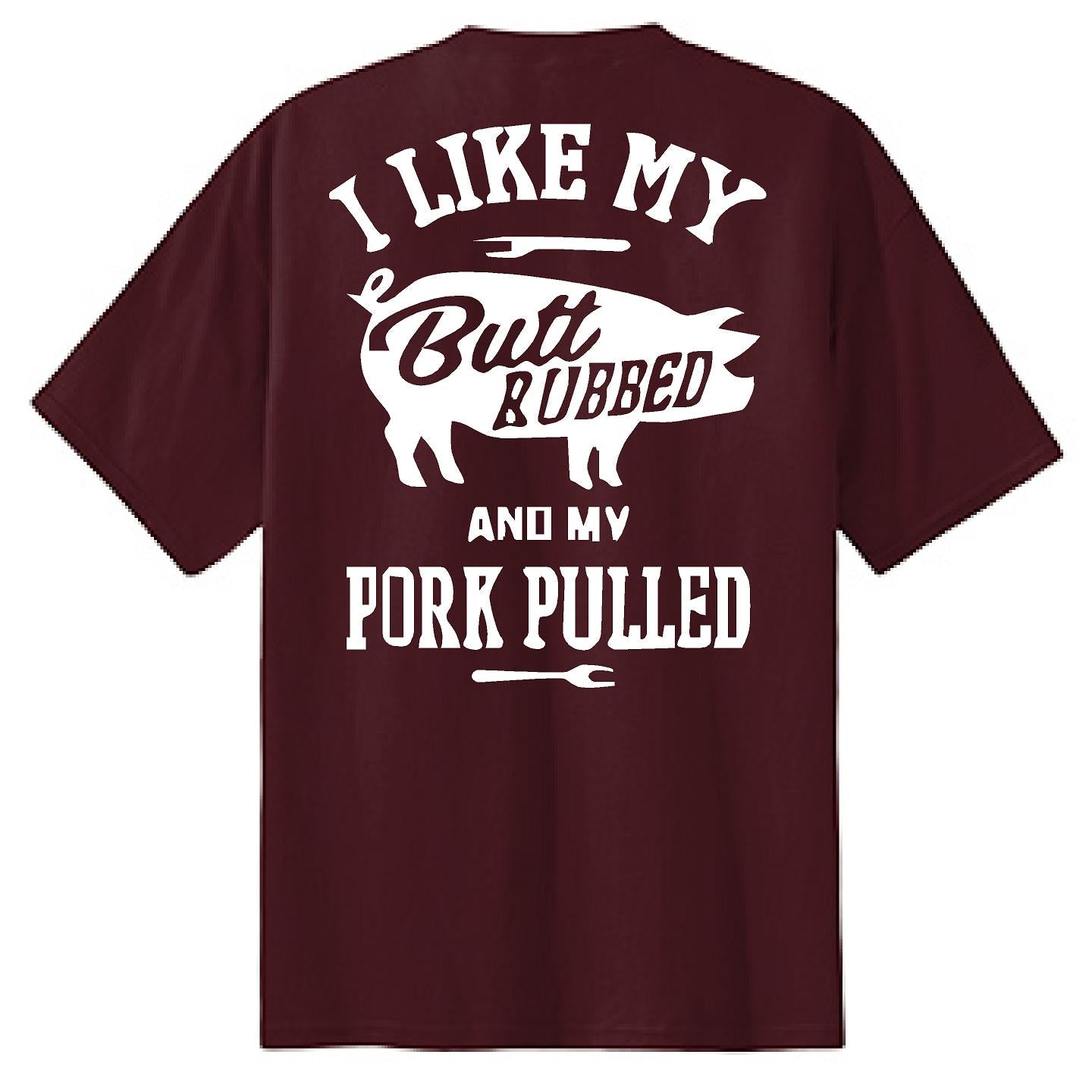 I Like My Butt Rubbed - NTBA Shirt