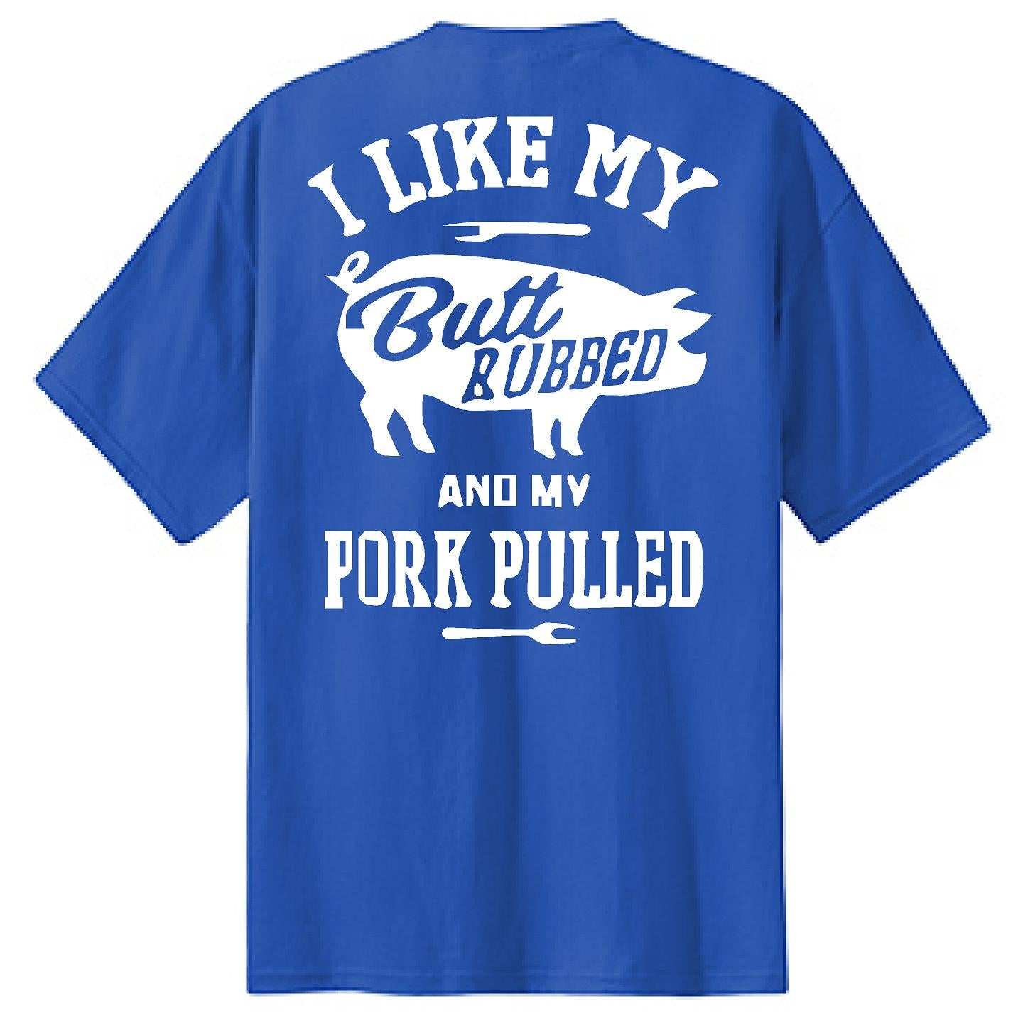 I Like My Butt Rubbed - NTBA Shirt