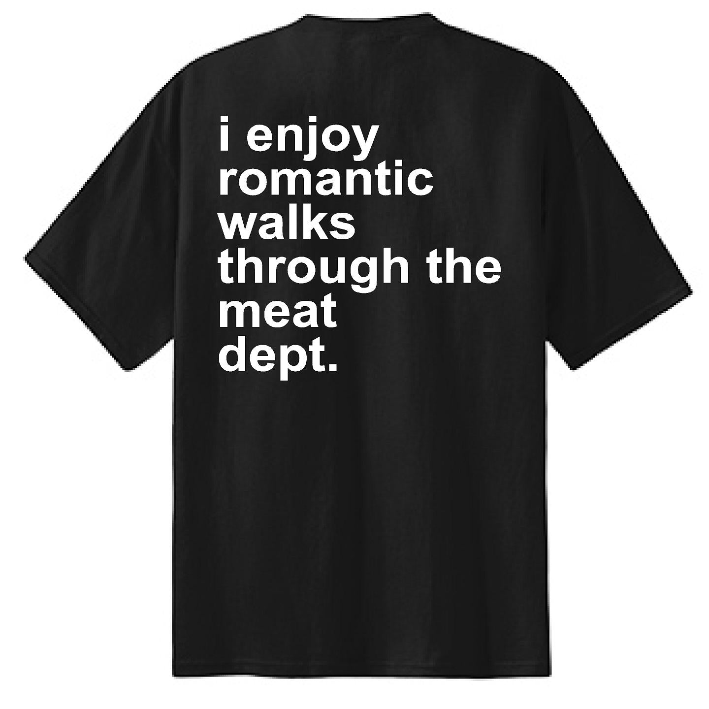 Romantic Walks Through The Meat Dept - NTBA Shirt