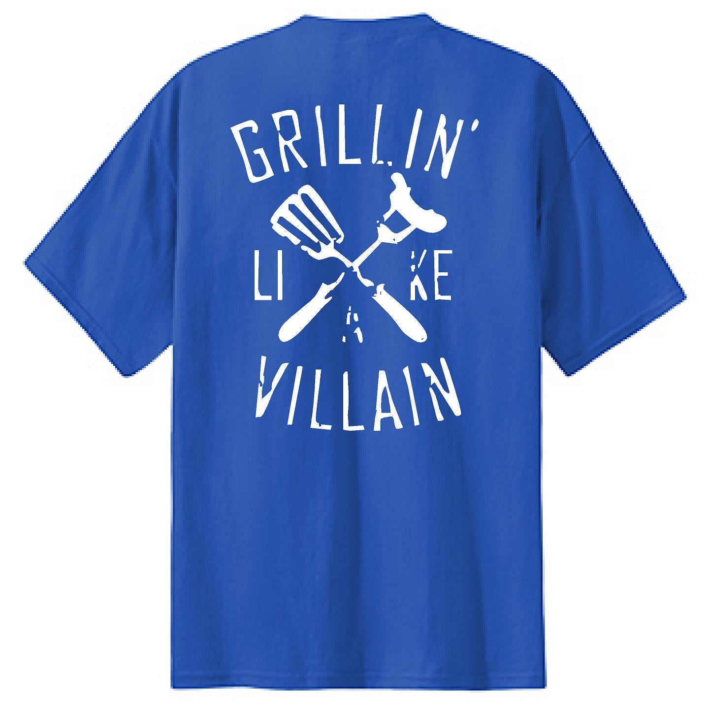 Grillin Like A Villain - NTBA Shirt