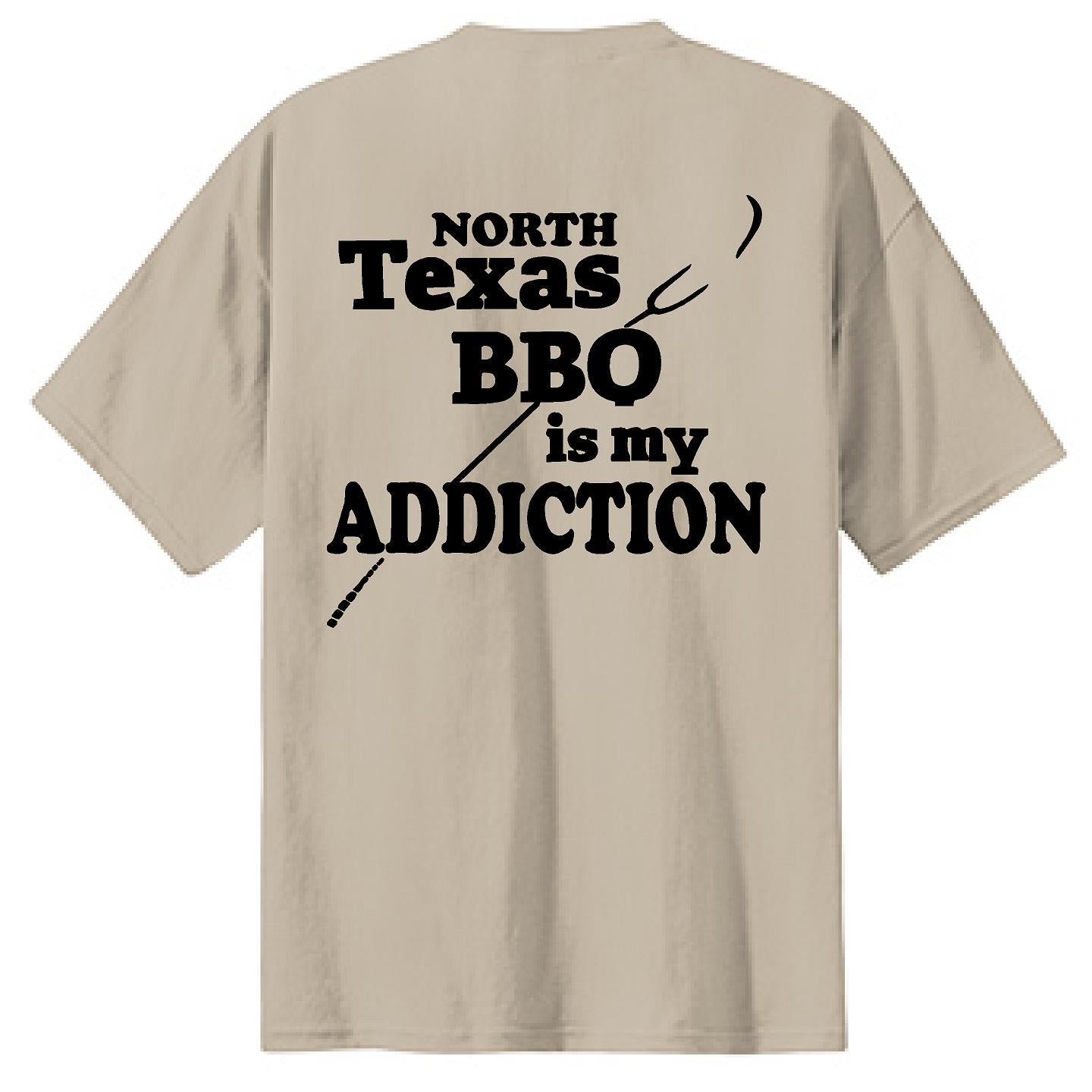 Texas BBQ Is My Addiction - NTBA Shirt